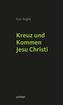 Kreuz und Kommen Jesu Christi