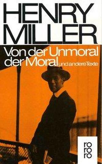 Von der Unmoral der Moral und andere Texte