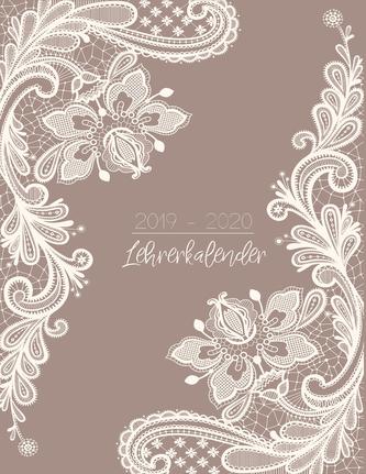 Lehrerkalender 2019 - 2020 Kalender, Planer, Timer und Organizer - Ein Planer ideal als Lehrer Geschenk - Schulplaner für die Un