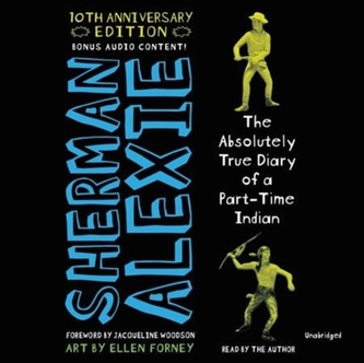 The Absolutely True Diary of a Part-Time Indian. 10th Anniversary Edition