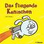 Das fliegende Kaninchen (Bd.1)