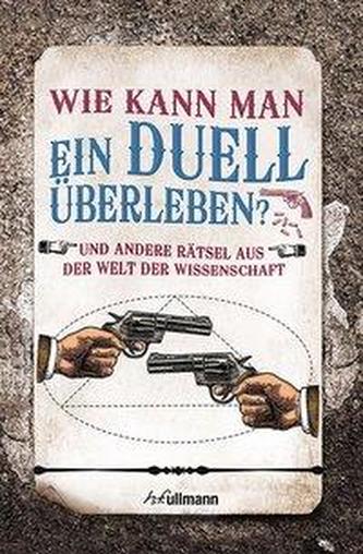 Wie kann man ein Duell überleben?