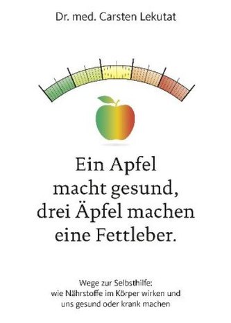Ein Apfel macht gesund, drei Äpfel machen eine Fettleber