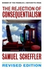 The Rejection of Consequentialism