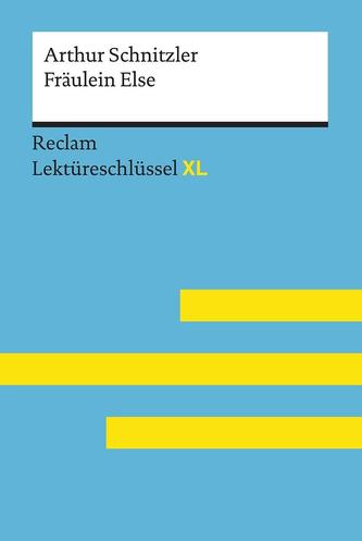Fräulein Else von Arthur Schnitzler: Lektüreschlüssel mit Inhaltsangabe, Interpretation, Prüfungsaufgaben mit Lösungen, Lernglos