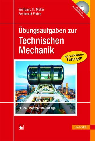 Übungsaufgaben zur Technischen Mechanik