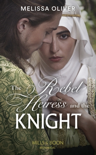 The Rebel Heiress And The Knight