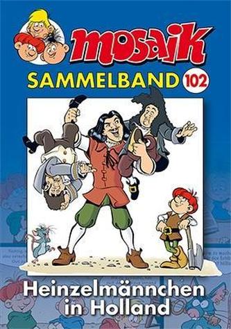 MOSAIK Sammelband 102. Heinzelmännchen in Holland