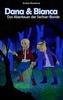 Dana und Bianca
