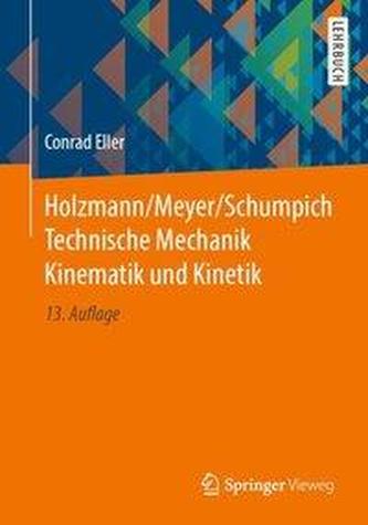 Holzmann/Meyer/Schumpich Technische Mechanik Kinematik und Kinetik