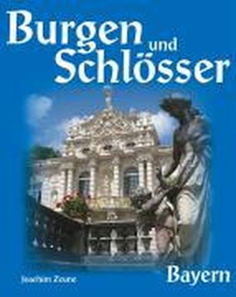 Burgen und Schlösser Bayern