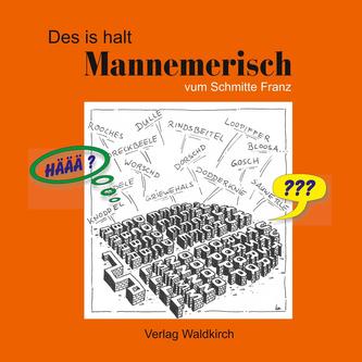 Des is halt Mannemerisch