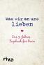 Was wir an uns lieben