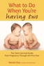 What to Do When You're Having Two