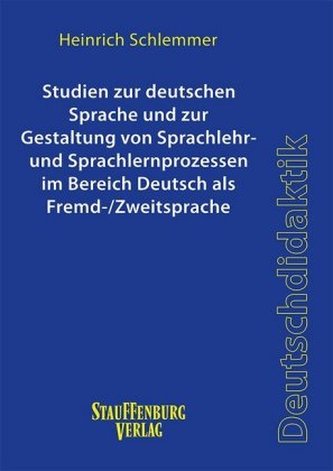Studien zur deutschen Sprache und zur Gestaltung von Sprachlehr- und Sprachlernprozessen im Bereich Deutsch als Fremd-/Zweitspra