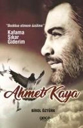 Ahmet Kaya Kafama Sikar Giderim