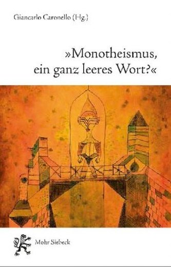 Monotheismus, ein ganz leeres Wort?