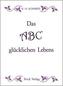 Das ABC glücklichen Lebens