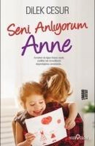 Seni Anliyorum Anne