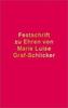 Festschrift zu Ehren von Marie Luise Graf-Schlicker