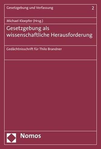 Gesetzgebung als wissenschaftliche Herausforderung