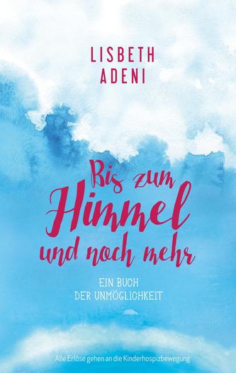 Bis zum Himmel und noch mehr