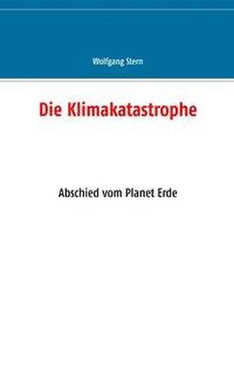 Die Klimakatastrophe
