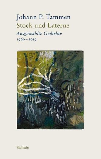 Bd. 1: Stock und Laterne Ausgewählte Gedichte 1969-2019 Bd. 2: Wind und Windporzellan Nachdichtungen. Von Guillaume Apollinaire