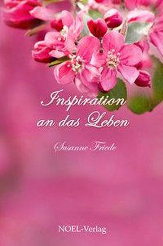 Inspiration an das Leben