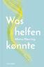 Was helfen könnte