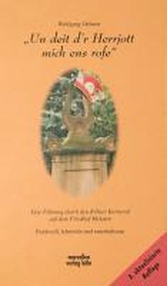 Un deit d´r Herrjott mich ens rofe