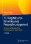 7 Erfolgsfaktoren für wirksames Personalmanagement