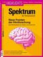 Spektrum Spezial - Neue Fronten der Hirnforschung