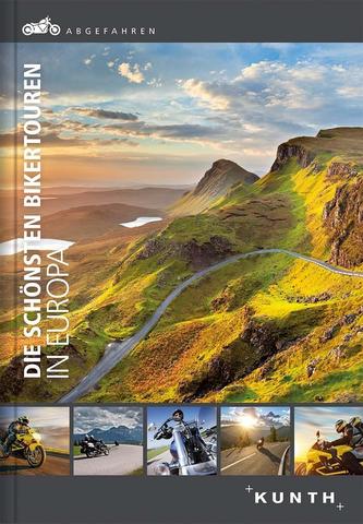 Abgefahren - die schönsten Bikertouren in Europa