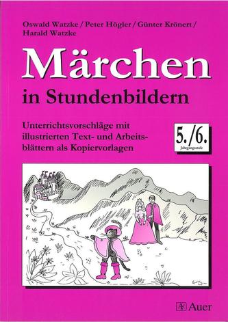 Märchen in Stundenbildern. 5./6. Jahrgangsstufe