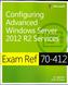 Configuring Advanced Windows Server® 2012 R2 Services