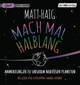 Mach mal halblang. Anmerkungen zu unserem nervösen Planeten