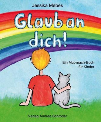 Glaub an dich!