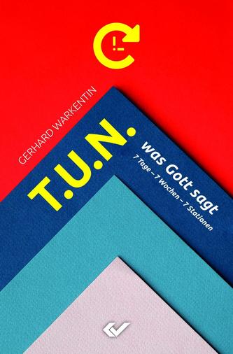 T.U.N. was Gott Gott sagt