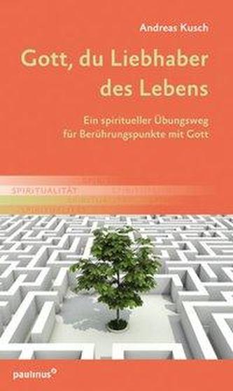 Gott, du Liebhaber des Lebens