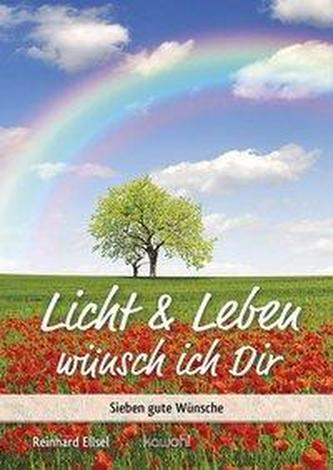 Licht & Leben wünsch ich Dir