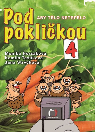 Pod pokličkou 4