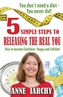 5 Simple Steps to Releasing the Real You