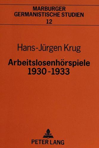 Arbeitslosenhörspiele 1930-1933