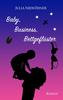 Baby, Business, Bettgeflüster