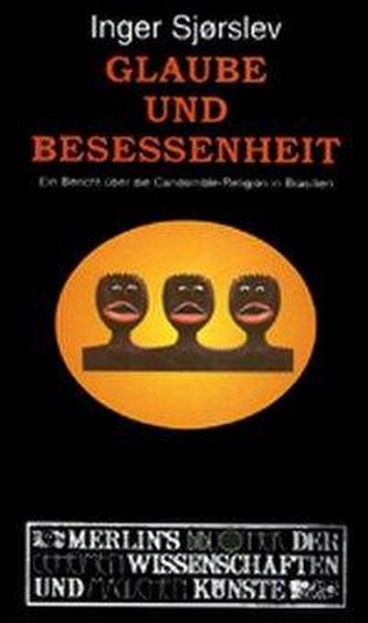 Glaube und Besessenheit