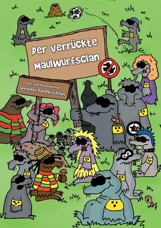 Der verrückte Maulwurfsclan