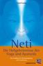 Neti  Die Heilgeheimnisse des Yoga und Ayurveda