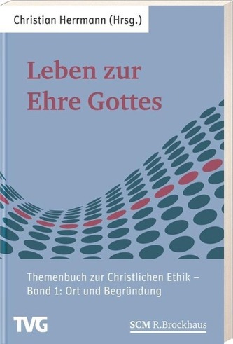 Leben zur Ehre Gottes - Band 1