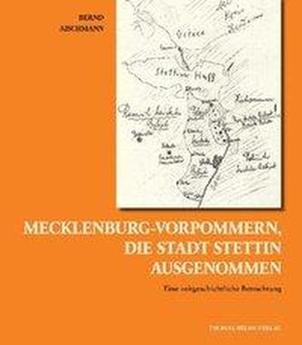 Mecklenburg-Vorpommern, die Stadt Stettin ausgenommen